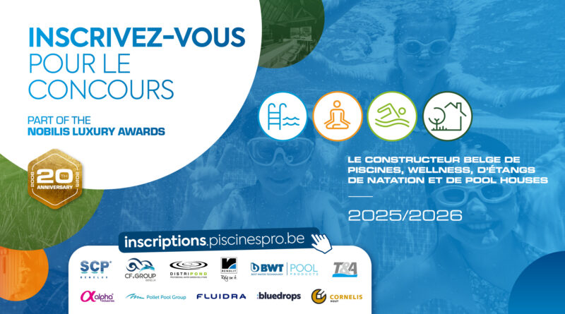 Inscrivez-vous à l'édition anniversaire du concours « Constructeur belge de Piscines, Wellness, d'Étangs de natation & Pool houses » !